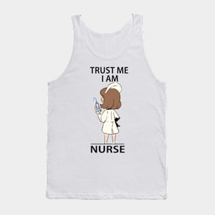 Trust Me I Am Nurse Tank Top